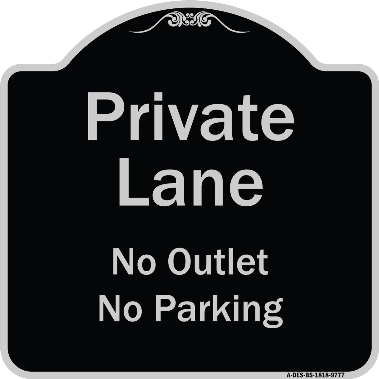 Private Lane, No Outlet, No Parking