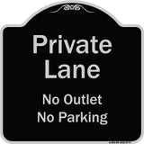 Private Lane, No Outlet, No Parking