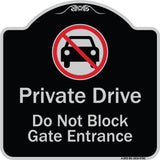 Private Drive Do Not Block Gate Entrance With No Car Symbol