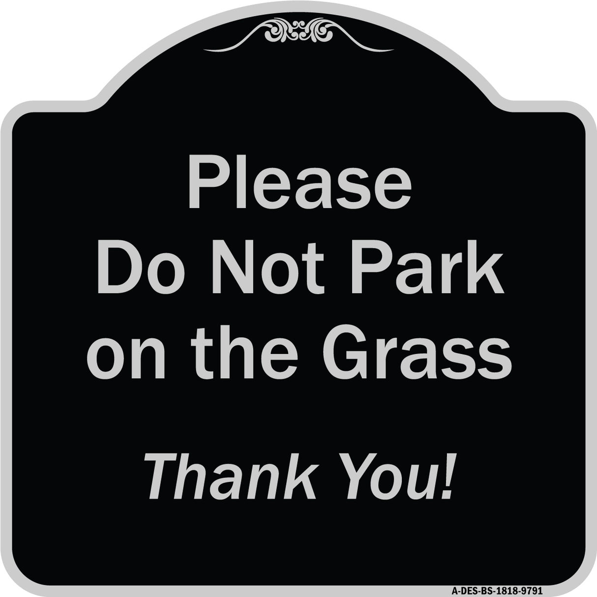 Please Do Not Park On The Grass Thank You!