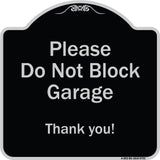 Please Do Not Block Garage, Thank You
