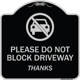 Please Do Not Block Driveway, Thanks