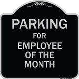 Parking For Employee Of The Month Sign