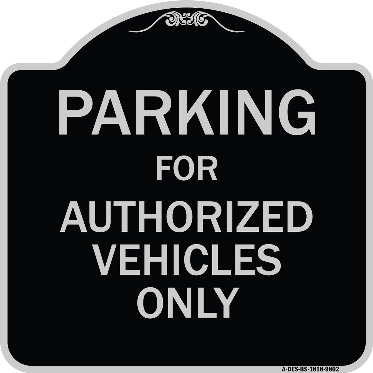 Parking For Authorized Vehicles Only Sign