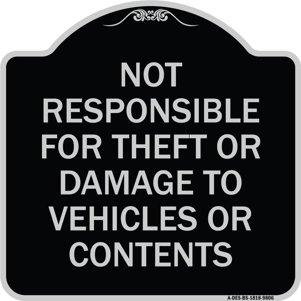 Not Responsible For Theft Or Damage To Vehicles Or Contents