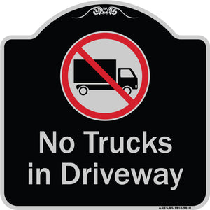No Trucks In Driveway With Graphic