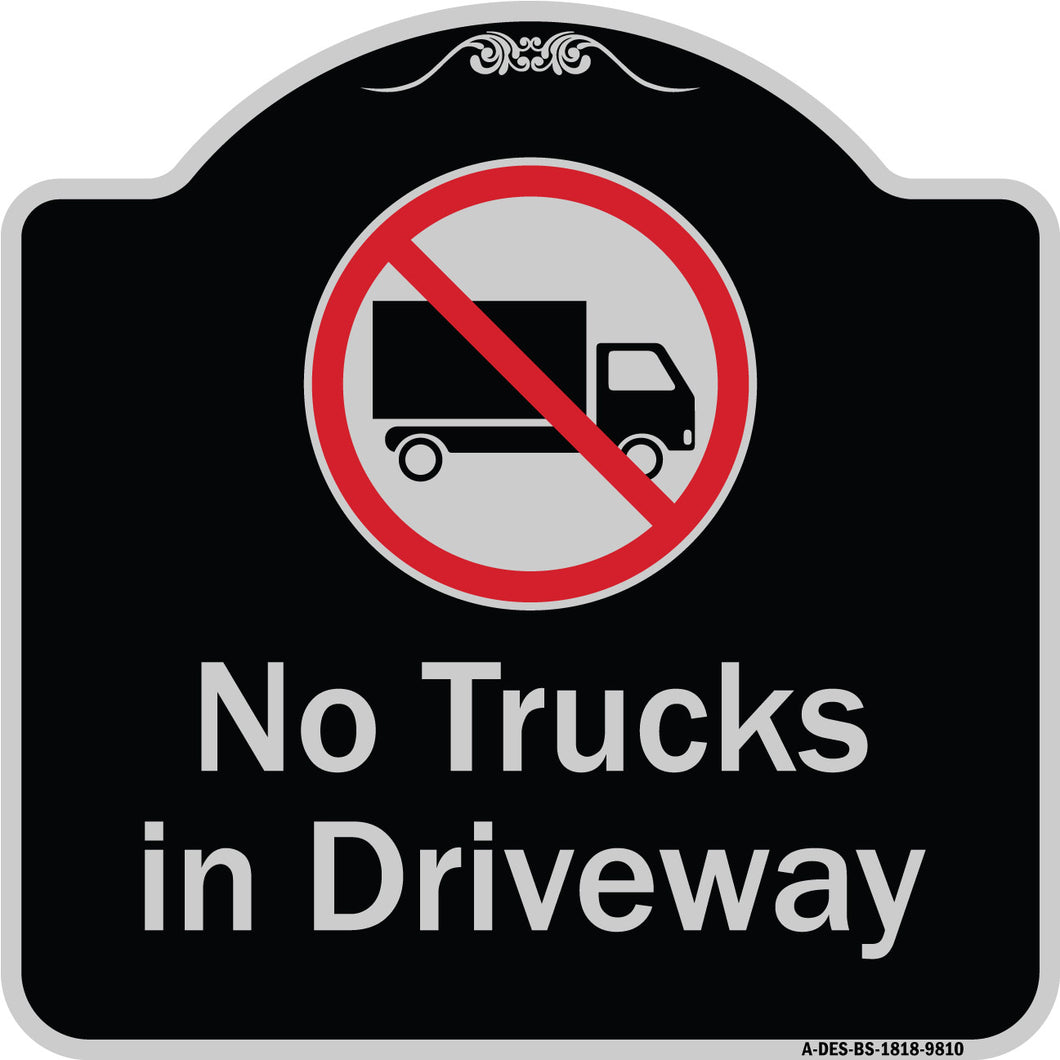 No Trucks In Driveway With Graphic