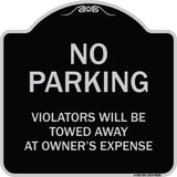 No Parking Violators Will Be Towed Away At Owner's Expense