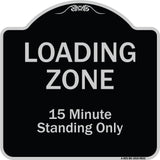 Loading Zone 15 Minutes Standing Only