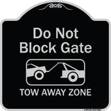 Do Not Block Gate, Tow-away Zone With Graphic