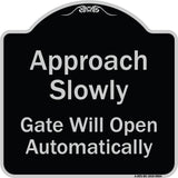 Approach Slowly Gate Will Open Automatically