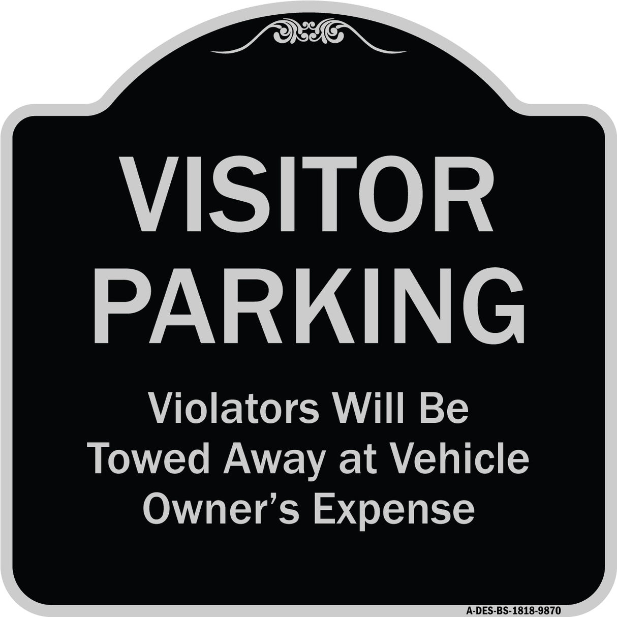 Visitor Parking Violators Will Be Towed Away At Vehicle Owner's Expense