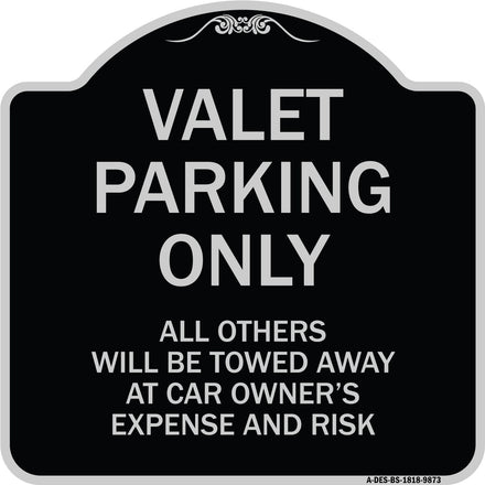 Valet Parking Only All Others Will Be Towed Away At Car Owner's Expense And Risk