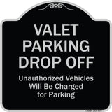 Valet Parking Drop Off Unauthorized Vehicles Will Be Charged For Parking