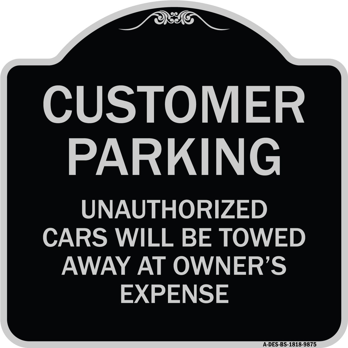 Unauthorized Cars Will Be Towed Away At Owner's Expense