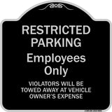 Restricted Parking Employees Only Violators Will Be Towed At Vehicle Owner's Expense