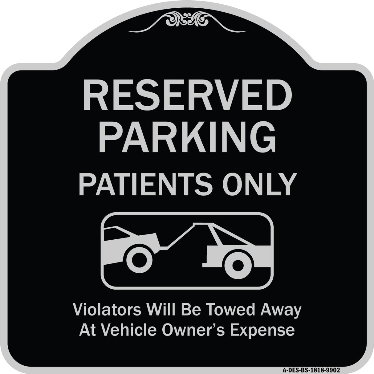 Reserved Parking Patients Only Violators Will Be Towed Away At Owner Expense With Graphic
