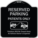 Reserved Parking Patients Only Violators Will Be Towed Away At Owner Expense With Graphic