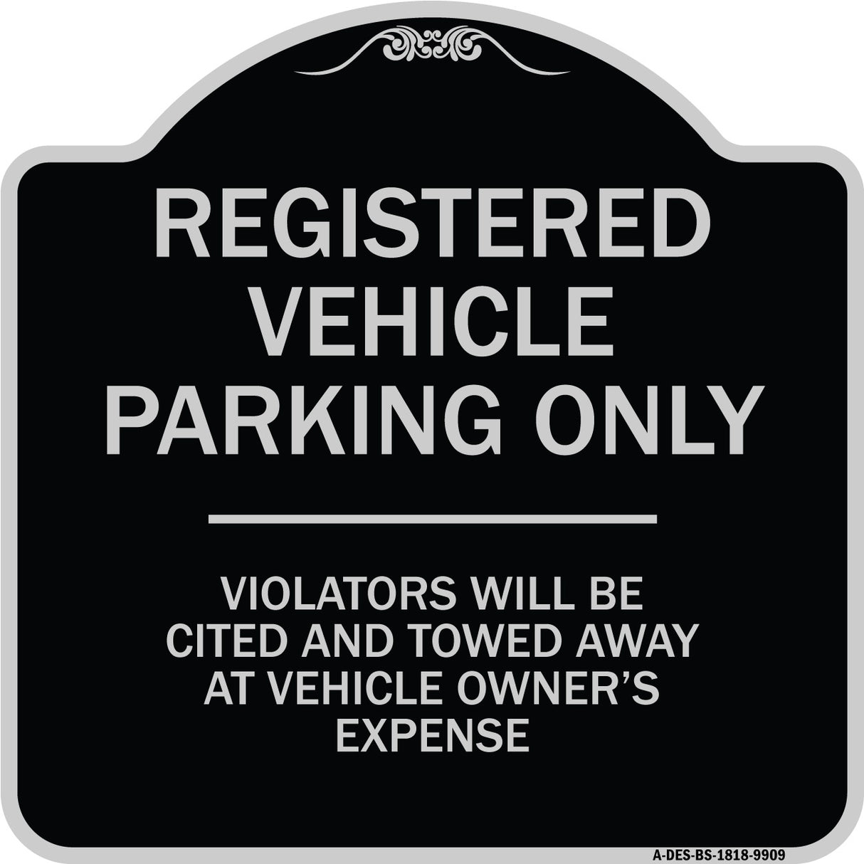 Registered Vehicle Parking Only Violators Will Be Cited And Towed Away At Vehicle Owner's Expense