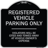 Registered Vehicle Parking Only Violators Will Be Cited And Towed Away At Vehicle Owner's Expense