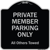 Private Member Parking Only All Others Towed