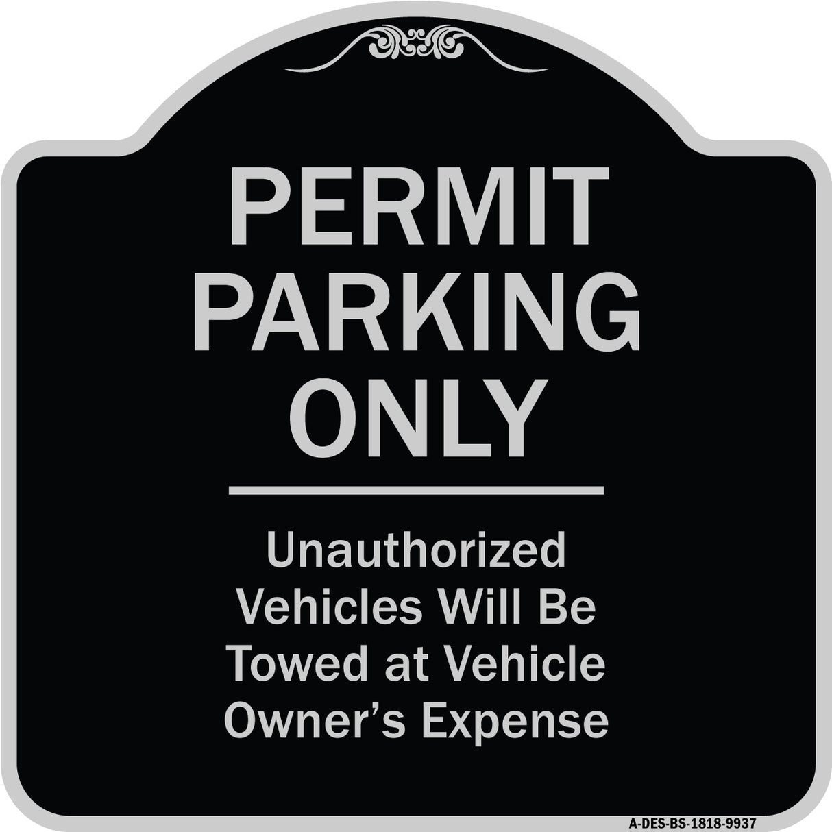 Permit Parking Only Unauthorized Vehicles Will Be Towed At Vehicle Owner's Expense