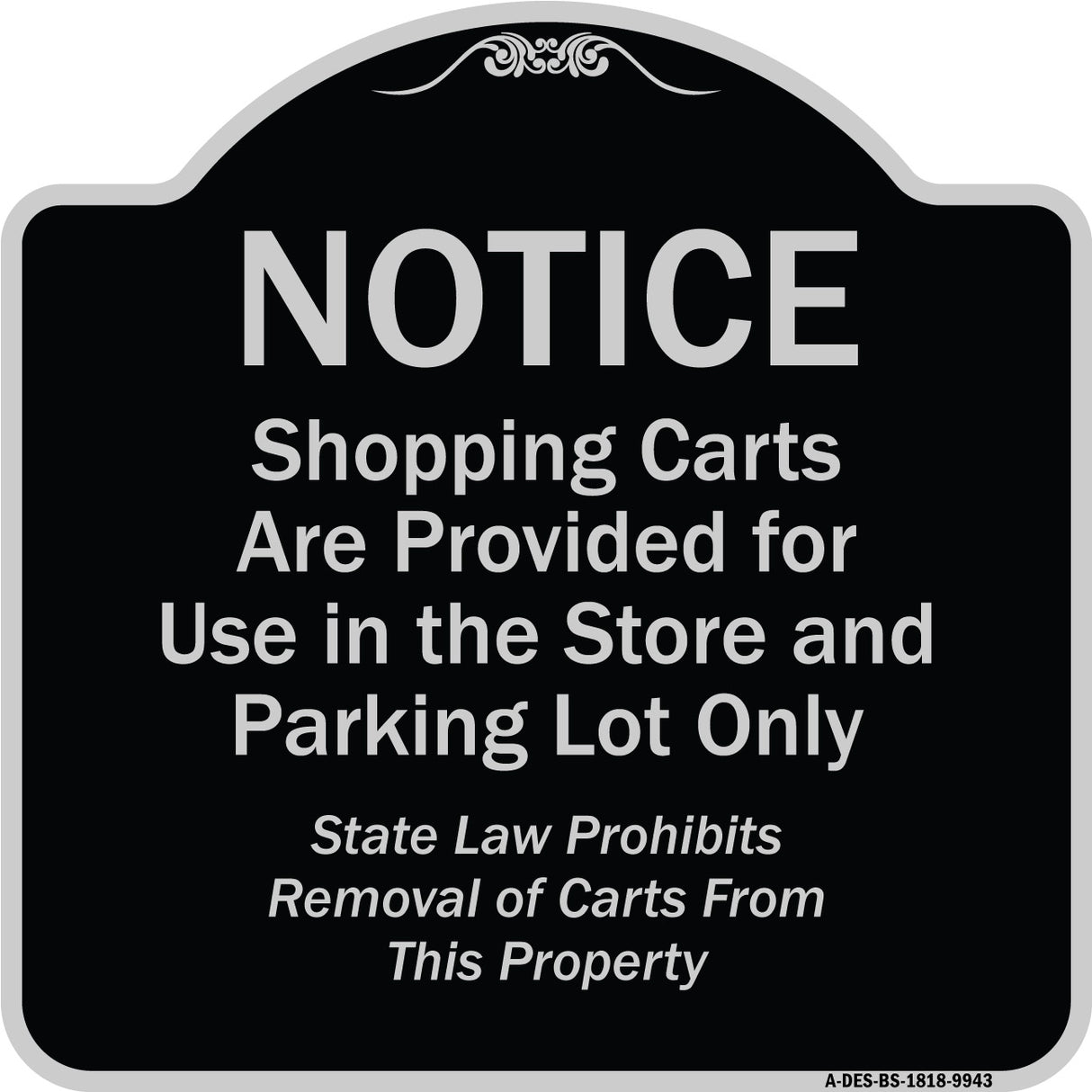 Notice - Shopping Carts Are Provided For Use In The Store And Parking Lot Only