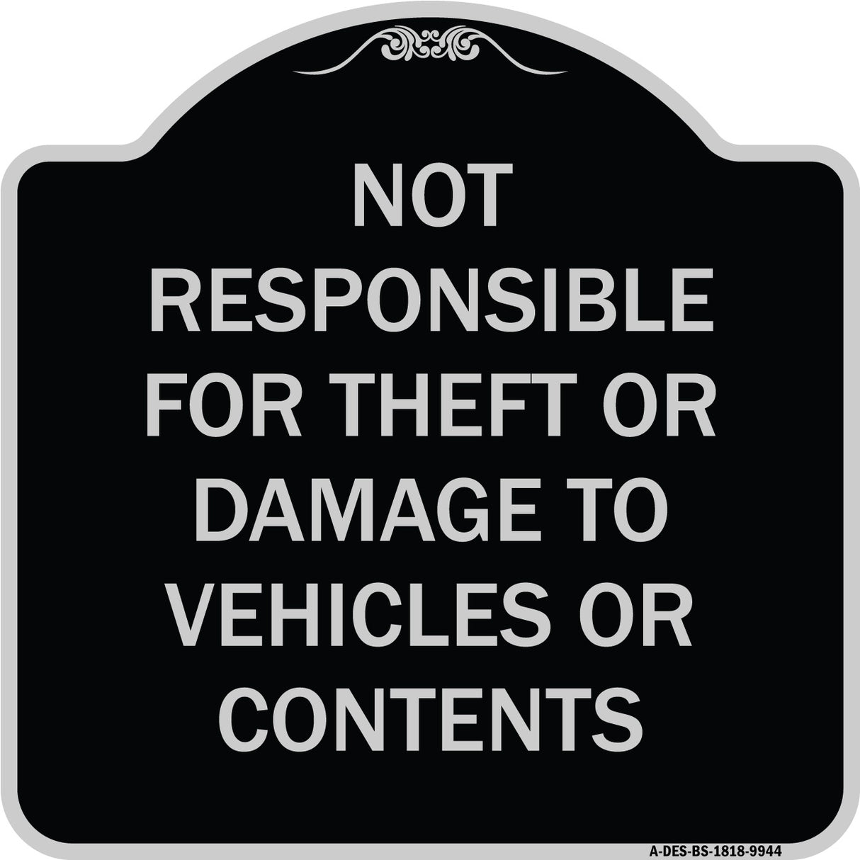 Not Responsible For Theft Or Damage To Vehicles Or Contents