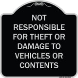Not Responsible For Theft Or Damage To Vehicles Or Contents