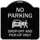 No Parking, Drop-off And Pick-up Only With Graphic