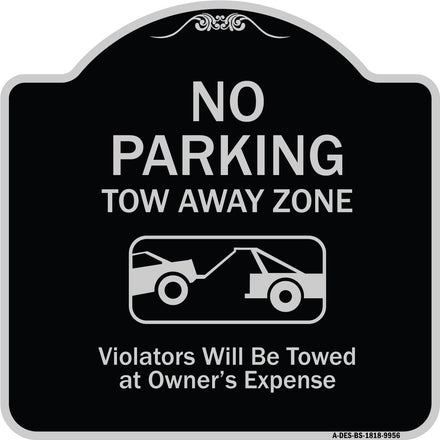 No Parking Tow Away Zone Violators Will Be Towed At Vehicle Owner's Expense