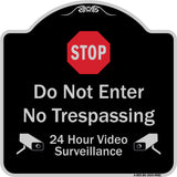 Do Not Enter, 24 Hour Video Surveillance