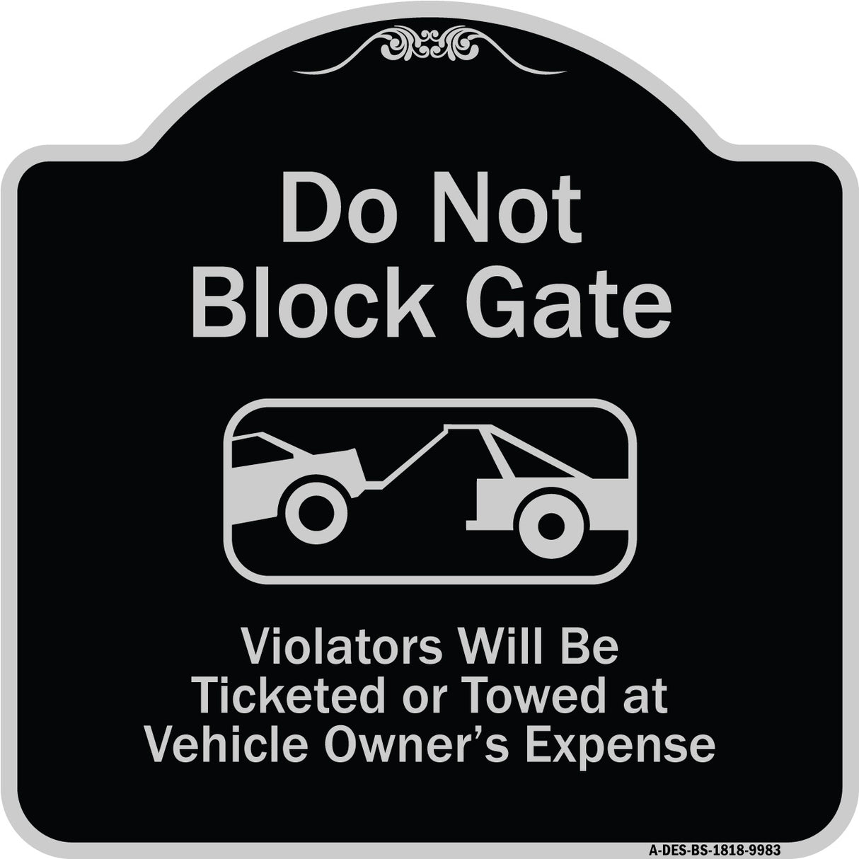 Do Not Block Gate Violators Will Be Ticketed Towed At Vehicle Owner Expense With Graphic
