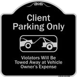 Client Parking Only Violators Will Be Towed Away At Owner Expense With Graphic