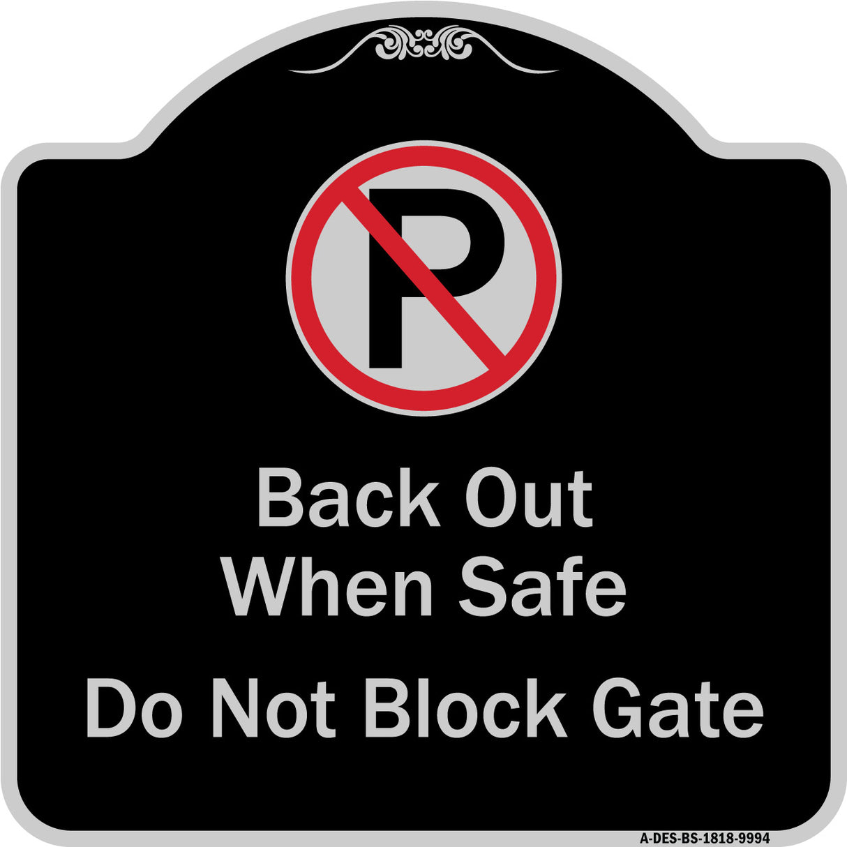 Back Out When Safe Do Not Block Gate With No Parking Symbol