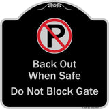 Back Out When Safe Do Not Block Gate With No Parking Symbol