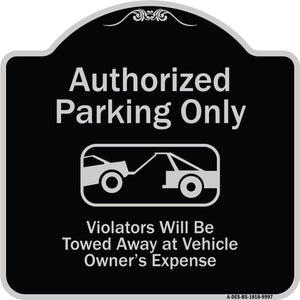 Authorized Parking Only Violators Will Be Towed Away At Owner Expense With Graphic