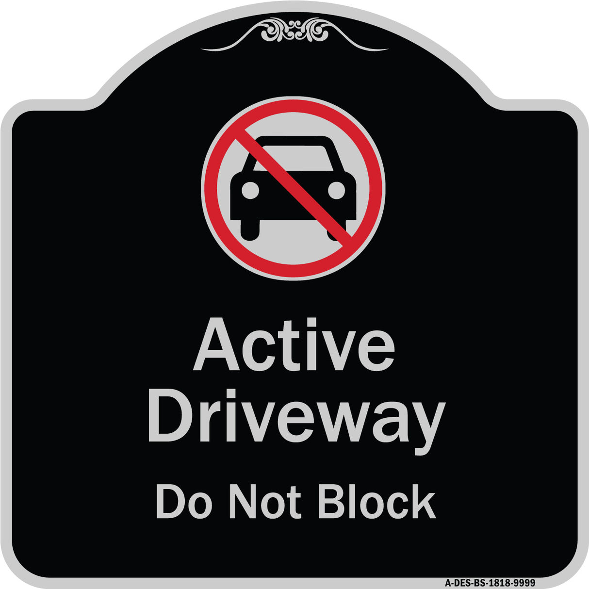 Active Driveway, Do Not Block With Graphic