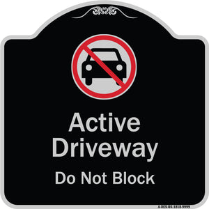 Active Driveway, Do Not Block With Graphic