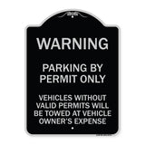 Warning Parking by Permit Only Vehicles Without Valid Permits Will Be Towed at Vehicle Owner's Expense