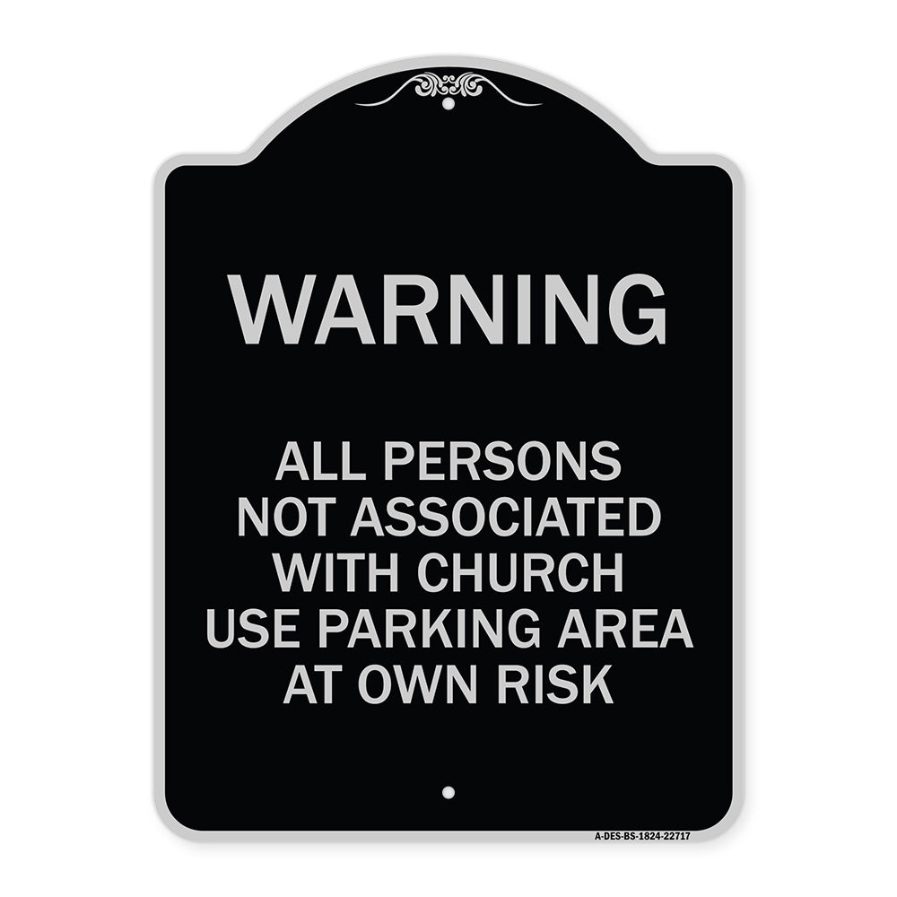Warning - All Persons Not Associated with Church Use Parking Area at Own Risk