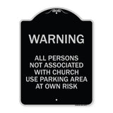 Warning - All Persons Not Associated with Church Use Parking Area at Own Risk