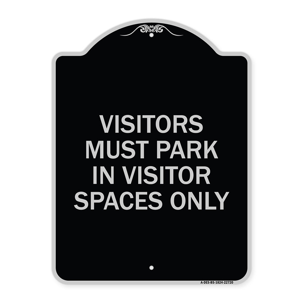 Visitors Parking Sign Visitors Must Park in Visitor Spaces Only