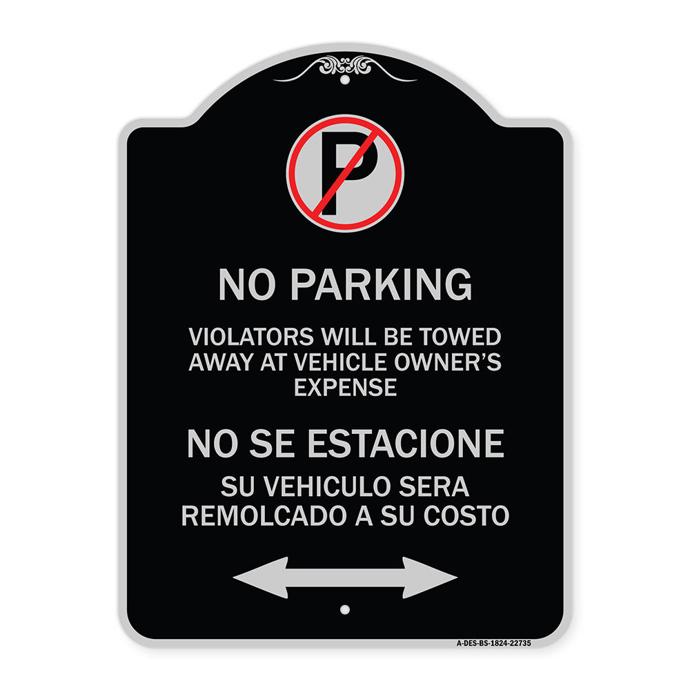 Violators Will Be Towed Away at Vehicle Owners Expense With Symbol No Se Extacione Su Vehiculo Sera Remolcado a Costa Suyo