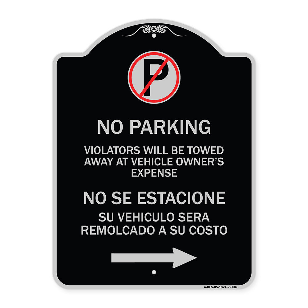 Violators Will Be Towed Away at Vehicle Owner's Expense No Se Estacione Su Vehiculo Sera Remolcado a Costa Suyo