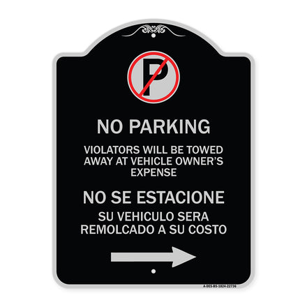 Violators Will Be Towed Away at Vehicle Owner's Expense No Se Estacione Su Vehiculo Sera Remolcado a Costa Suyo