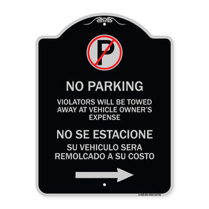 Violators Will Be Towed Away at Vehicle Owner's Expense No Se Estacione Su Vehiculo Sera Remolcado a Costa Suyo