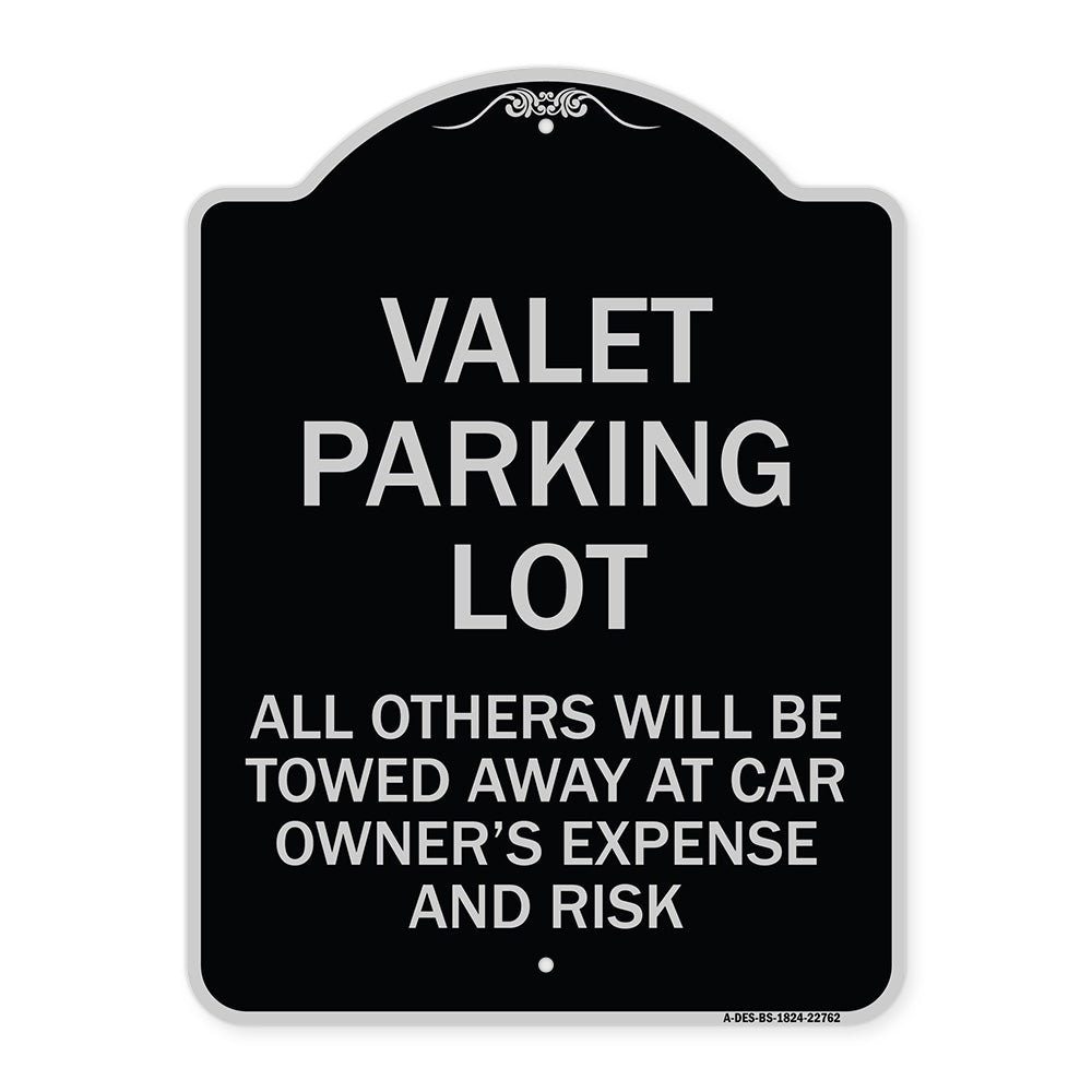 Valet Parking Only - All Others Will Be Towed Away at Car Owner's Expense and Risk