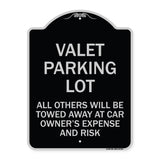 Valet Parking Only - All Others Will Be Towed Away at Car Owner's Expense and Risk
