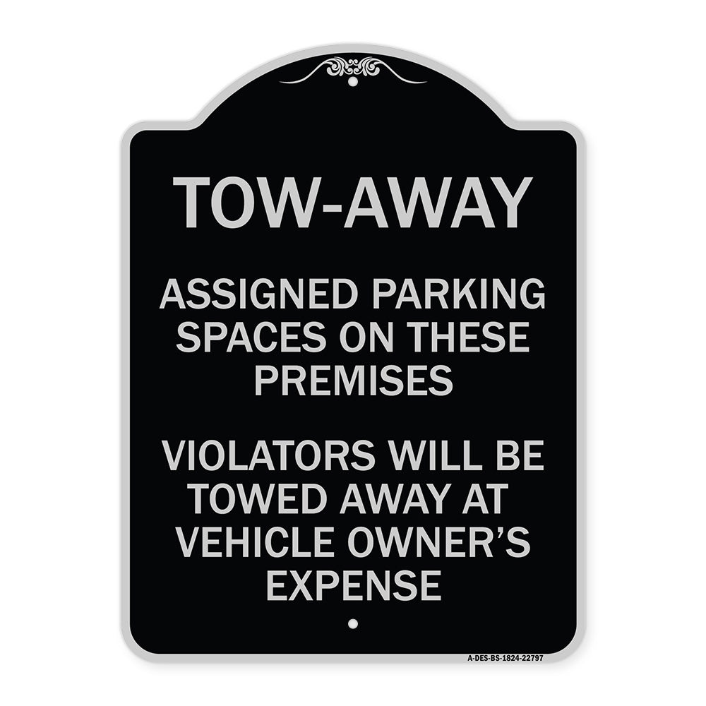 Tow Zone Assigned Parking Spaces on These Premises Violators Will Be Towed Away at Vehicle Owner's Expense